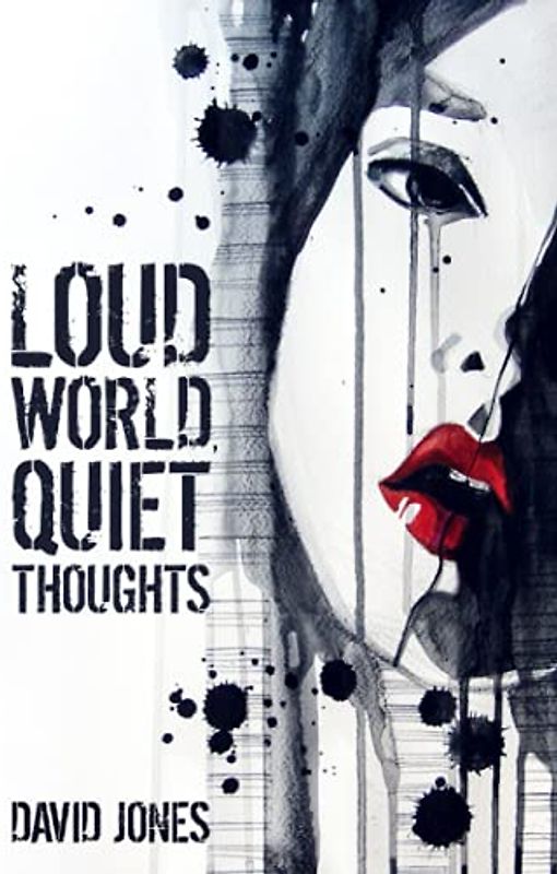 Loud World, Quiet Thoughts