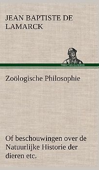 Zoölogische Philosophie Of beschouwingen over de Natuurlijke Historie der dieren etc.
