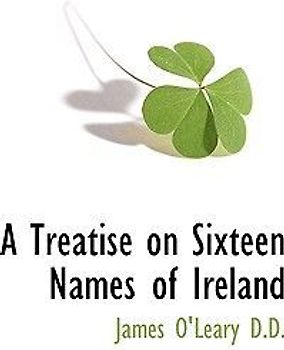 A Treatise on Sixteen Names of Ireland