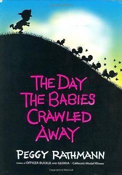 The Day the Babies Crawled Away - Peggy Rathmann