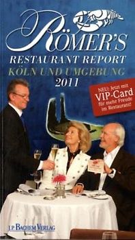 Römer's Restaurant Report 2011. Köln und Umgebung