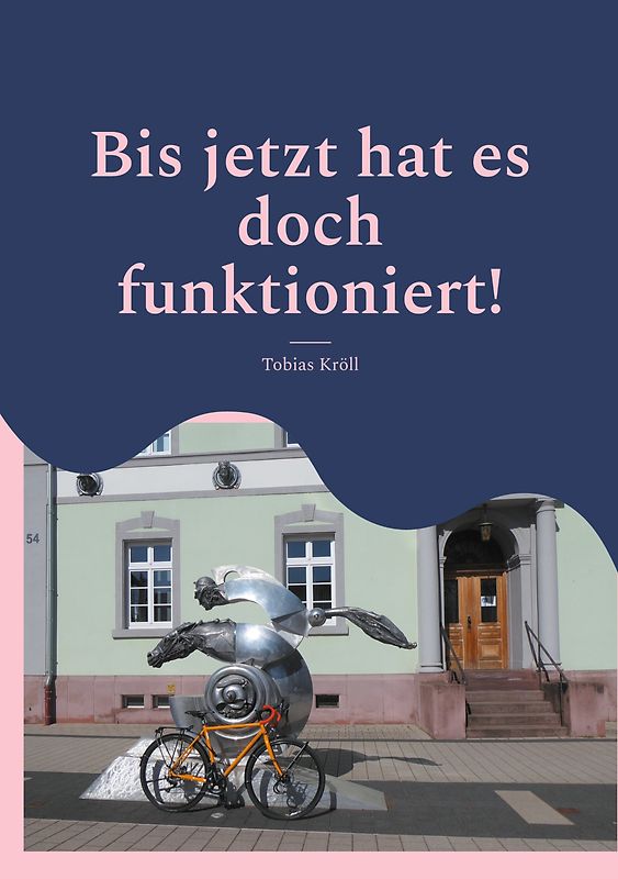 Bis jetzt hat es doch funktioniert!