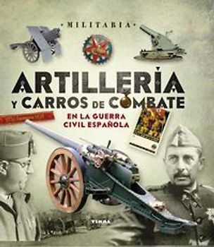 Artillería y carros de combate en la guerra civil española
