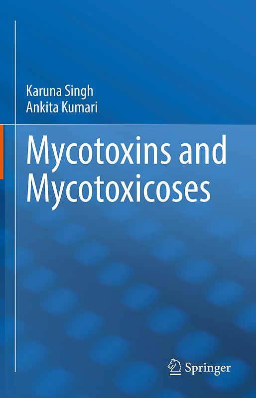 Mycotoxins and Mycotoxicoses