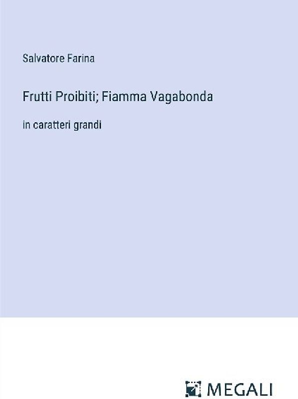 Frutti Proibiti; Fiamma Vagabonda