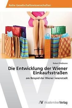 Die Entwicklung der Wiener Einkaufsstraßen