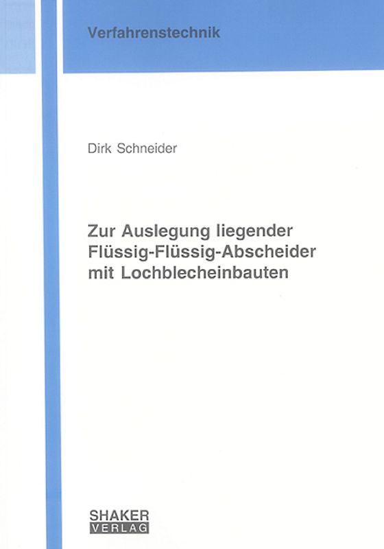 Zur Auslegung liegender Flüssig-Flüssig-Abscheider mit Lochblecheinbauten