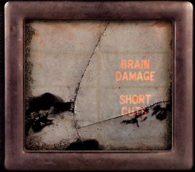 Brain Damage - Short Cuts
