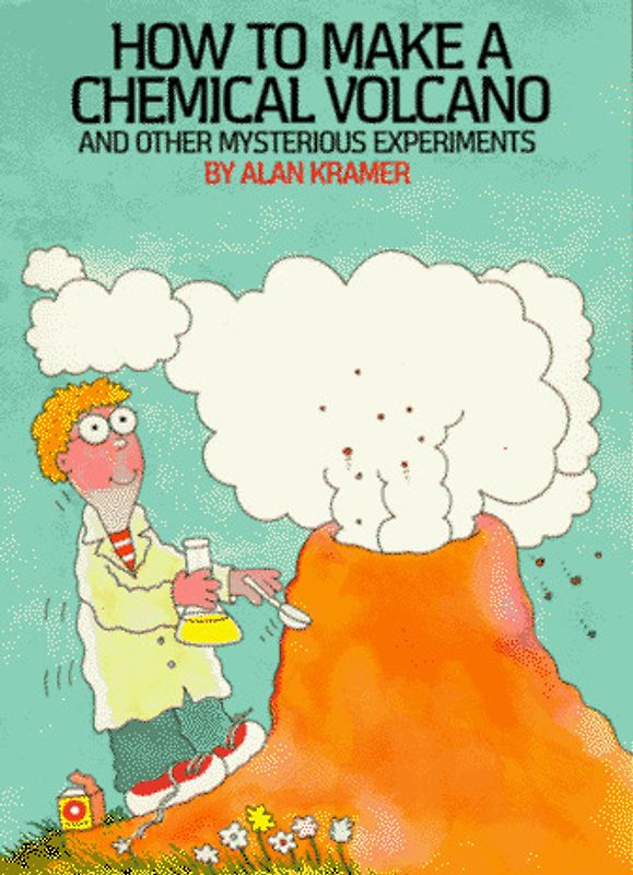 Science and Ecology: How to Make a Chemical Volcano and Other Mysterious Experiments