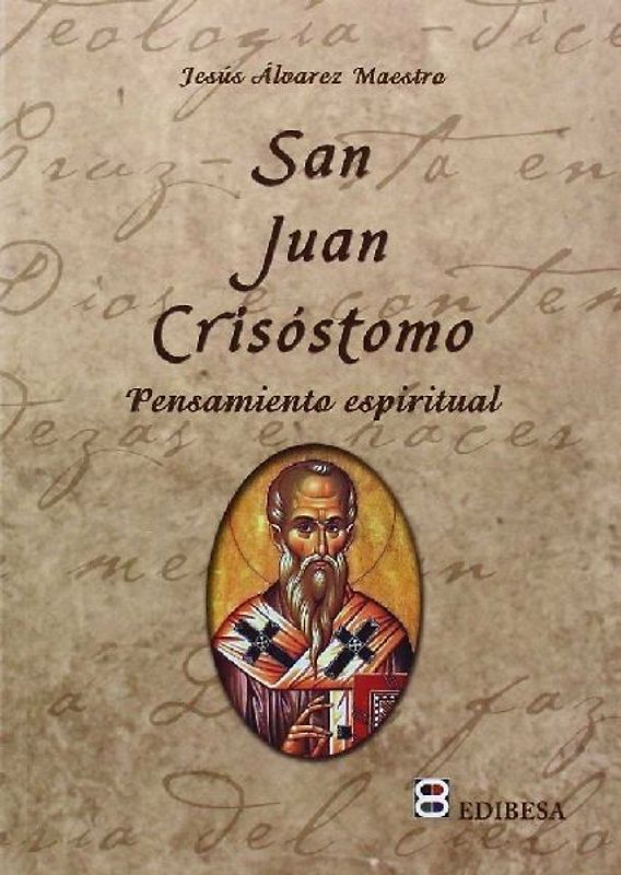 San Juan Crisóstomo : pensamiento espiritual