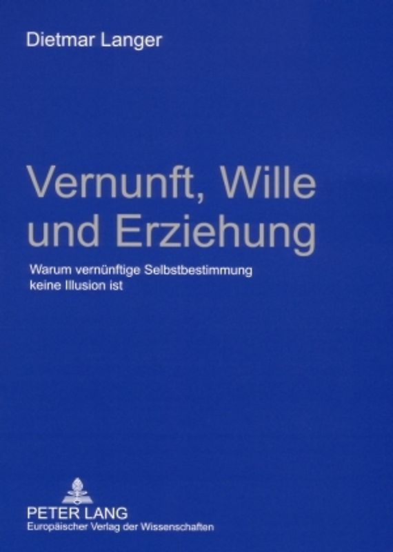 Vernunft, Wille und Erziehung
