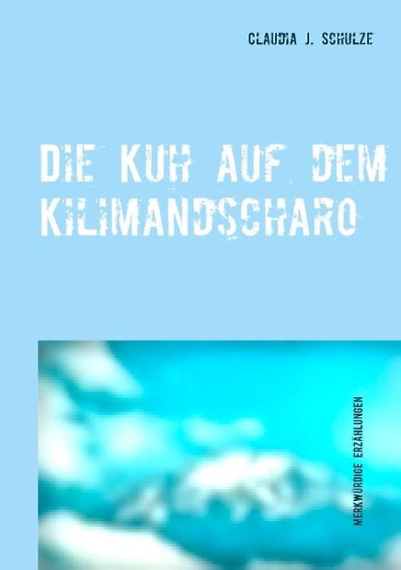 Die Kuh auf dem Kilimandscharo