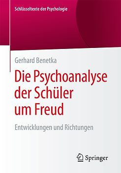 Die Psychoanalyse der Schüler um Freud