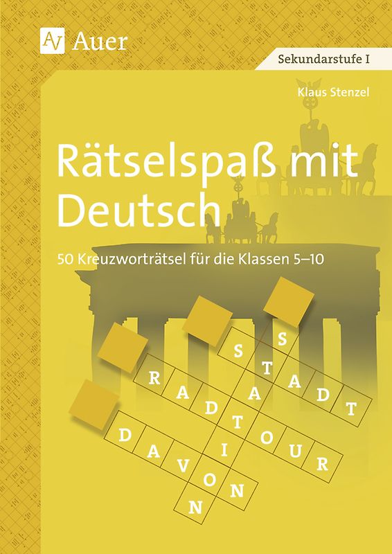 Rätselspaß mit Deutsch. 50 Kreuzworträtsel (5. bis 10. Klasse)