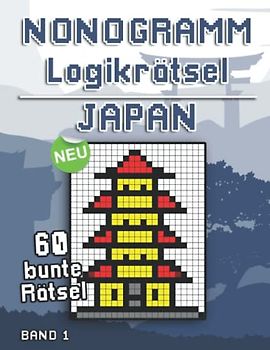 Farb Nonogramm Rätsel: Nonogramm Rätselbuch Japan mit Logik Bilderrätseln als Gehirntraining für Erwachsene und Kinder (Farbige Nonogramme)