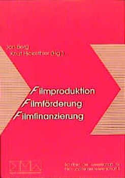 Filmproduktion - Filmförderung - Filmfinanzierung