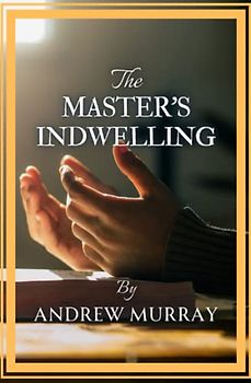 The Master's Indwelling