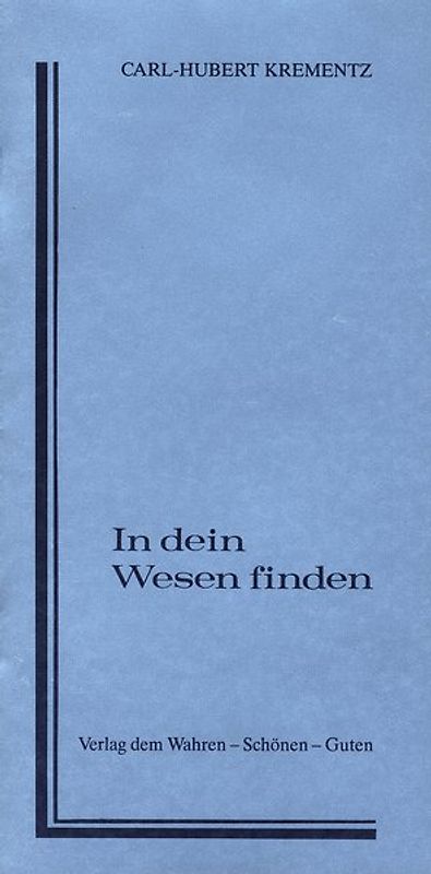 In dein Wesen finden