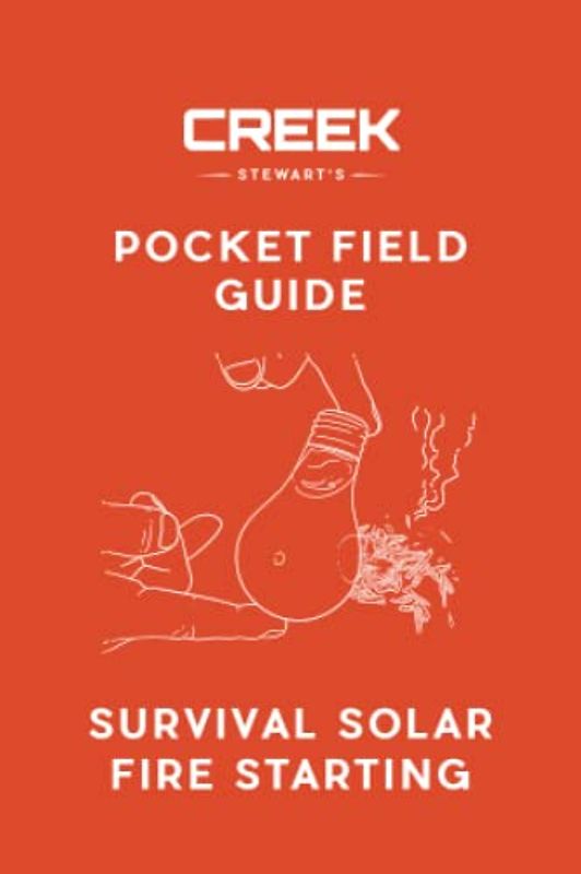 Pocket Field Guide: Survival Solar Fire Starting