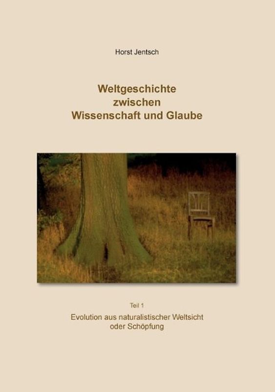 Weltgeschichte zwischen Wissenschaft und Glaube