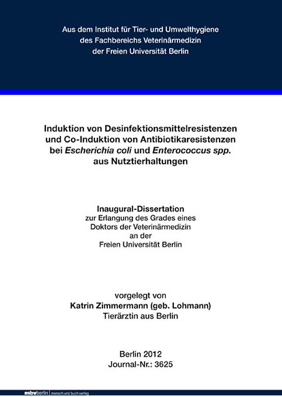 Induktion von Desinfektionsmittelresistenzen und Co-Induktion von Antibiotikaresistenzen bei Escherichia coli und Enterococcus spp. aus Nutztierhaltungen