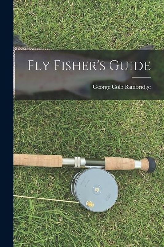 Fly Fisher's Guide