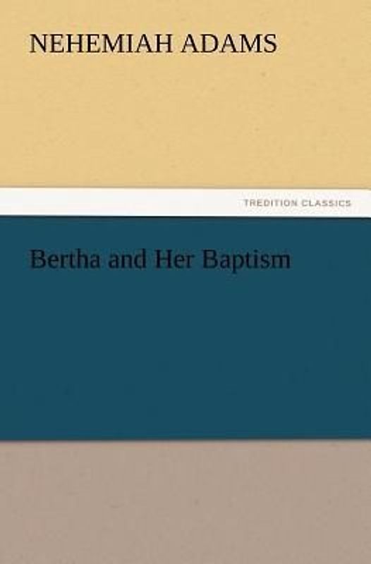 Bertha and Her Baptism