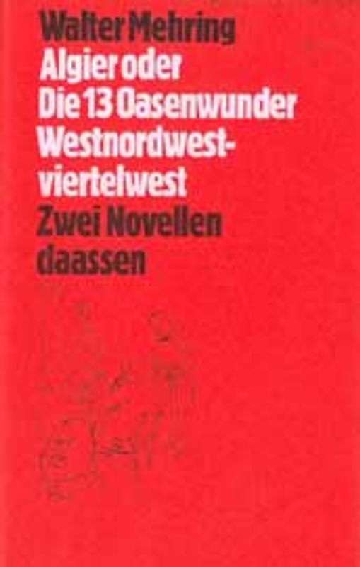 Algier oder die 13 Oasenwunder. Westnordwestviertelwest