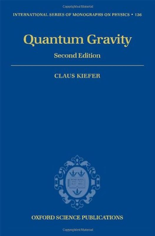 Quantum Gravity (International Series of Monographs on Physics)