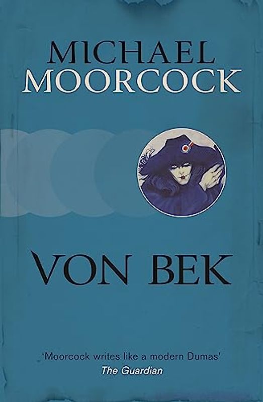 Von Bek (Moorcocks Multiverse) - Moorcock, Michael