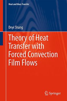 Theory of Heat Transfer with Forced Convection Film Flows
