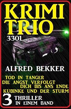Krimi Trio 3301 - Drei Thriller in einem Band