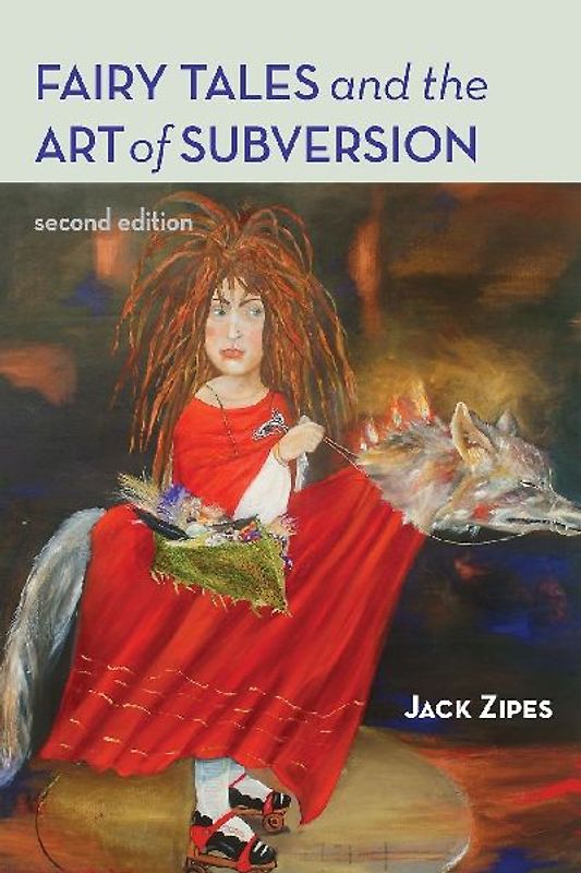 Fairy Tales and the Art of Subversion