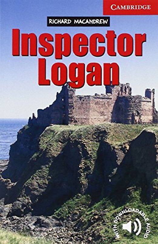 Inspector Logan: Level 1 (Cambridge English Readers: Level 1) - Richard MacAndrew
