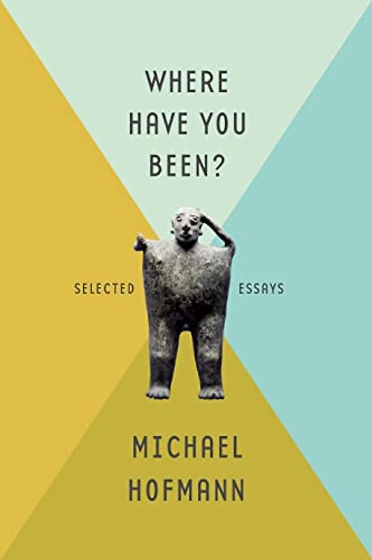 Where Have You Been?: Selected Essays