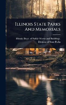 Illinois State Parks And Memorials