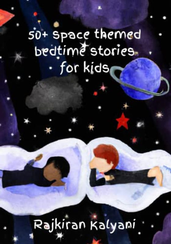 50 + Space themed bedtime stories for kids: Bedtime stories: Space-style