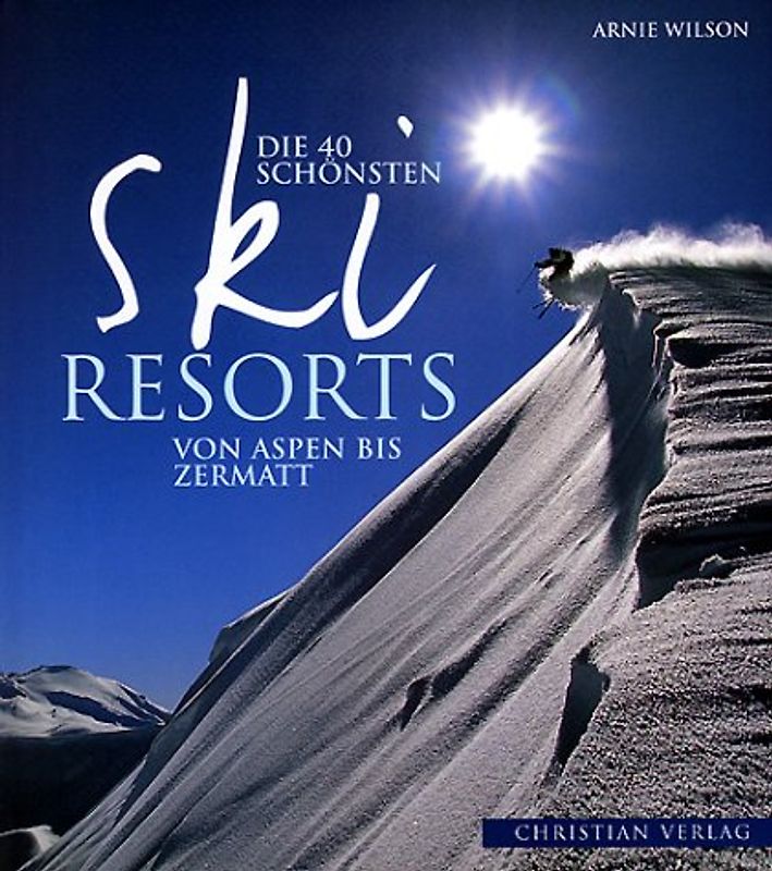 Die 40 schönsten Ski-Resorts