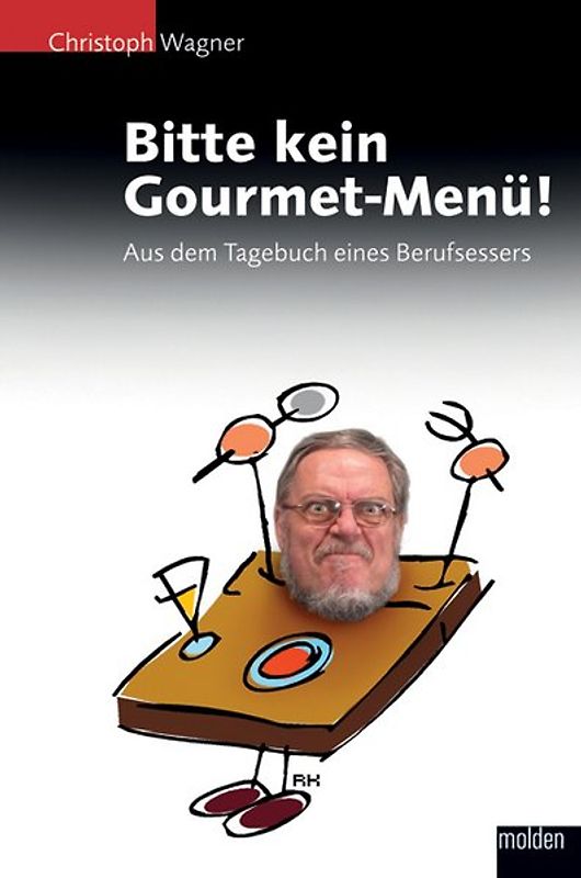 Bitte kein Gourmet-Menü!