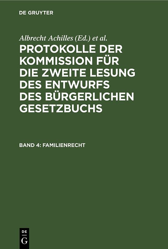 Protokolle der Kommission für die zweite Lesung des Entwurfs des Bürgerlichen Gesetzbuchs / Familienrecht