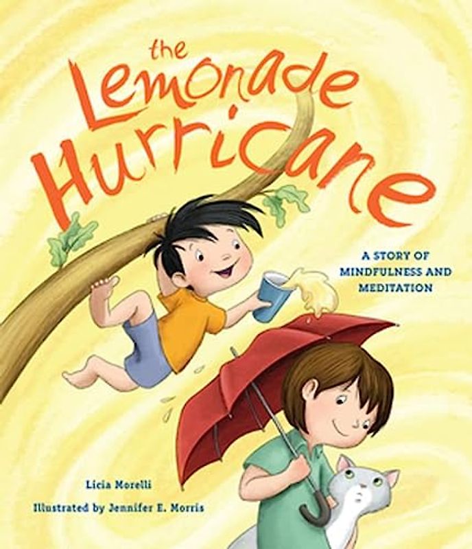 The Lemonade Hurricane: A Story of Mindfulness and Meditation