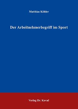 Der Arbeitnehmerbegriff im Sport