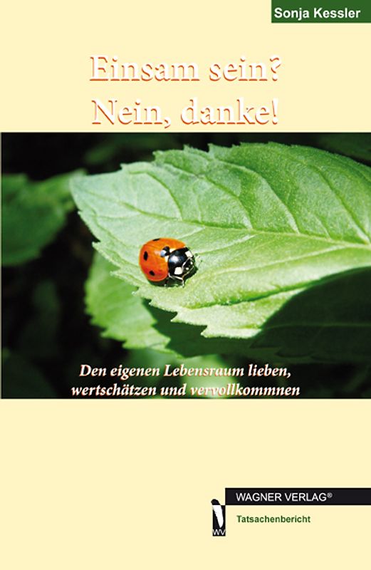 Einsam sein? Nein, danke!