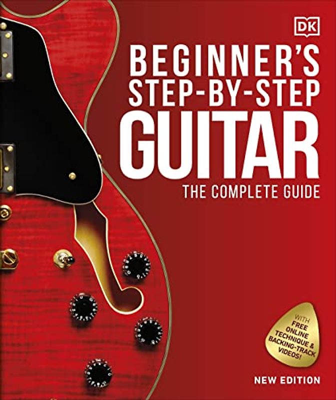 Beginner's Step-by-Step Guitar: The Complete Guide