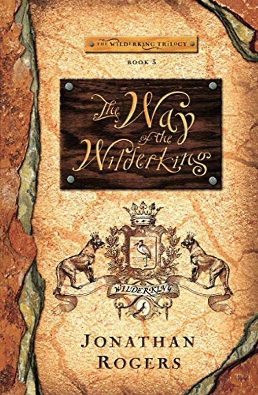 The Way of the Wilderking (Wilderking Trilogy, Band 3)