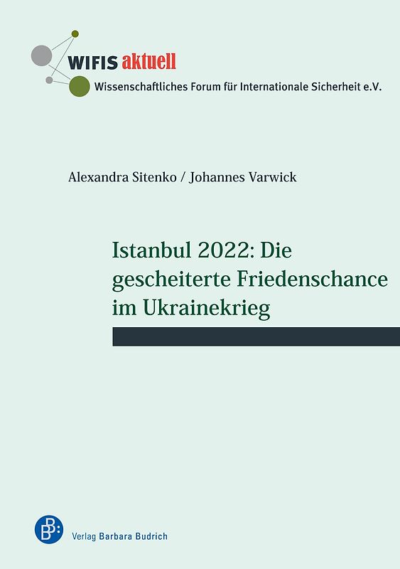 Istanbul 2022: Die gescheiterte Friedenschance im Ukrainekrieg