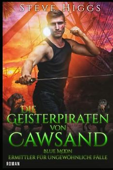 Die Geisterpiraten von Cawsand: Blue Moon - Ermittler für ungewöhnliche Fälle