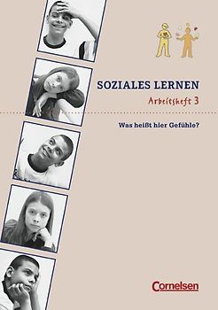 Soziales Lernen / Heft 3 - Was heißt hier: "Gefühle"?