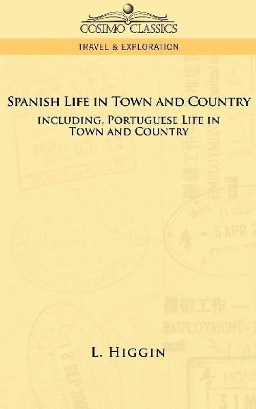 Spanish Life in Town and Country, Including Portuguese Life in Town and Country