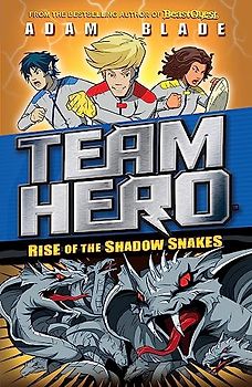 Rise of the Shadow Snakes: Series 2 Book 4 (Team Hero, Band 8)